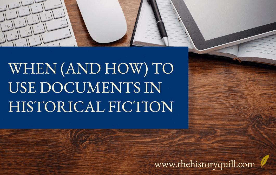 When (and how) to use documents in historical fiction